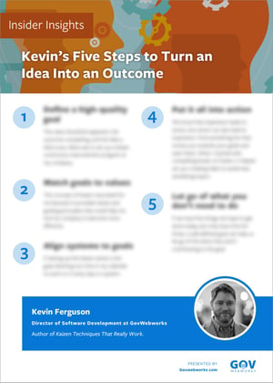Kevin's Five Steps to Turn an Idea Into an Outcome